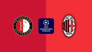 Feyenoord vs AC Milan Bajnokok Ligája