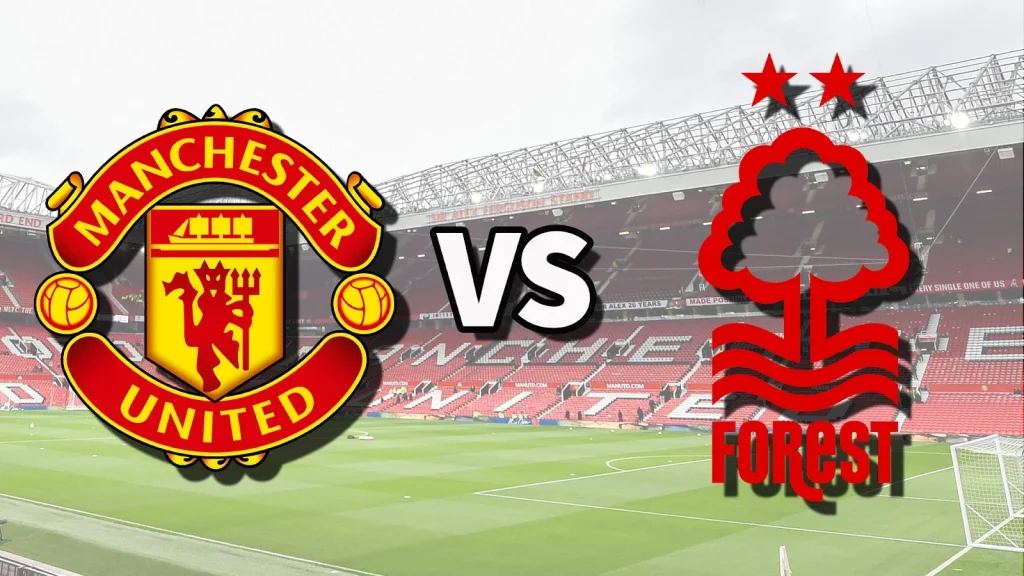Manchester United vs Nottingham Forest Premier League